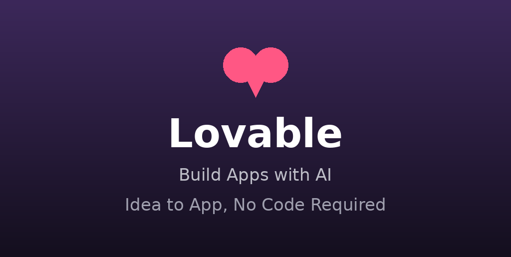 Lovable: Build apps with AI, idea to app instantly